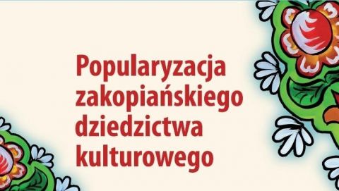 Popularyzacja zakopiańskiego dziedzictwa kulturowego